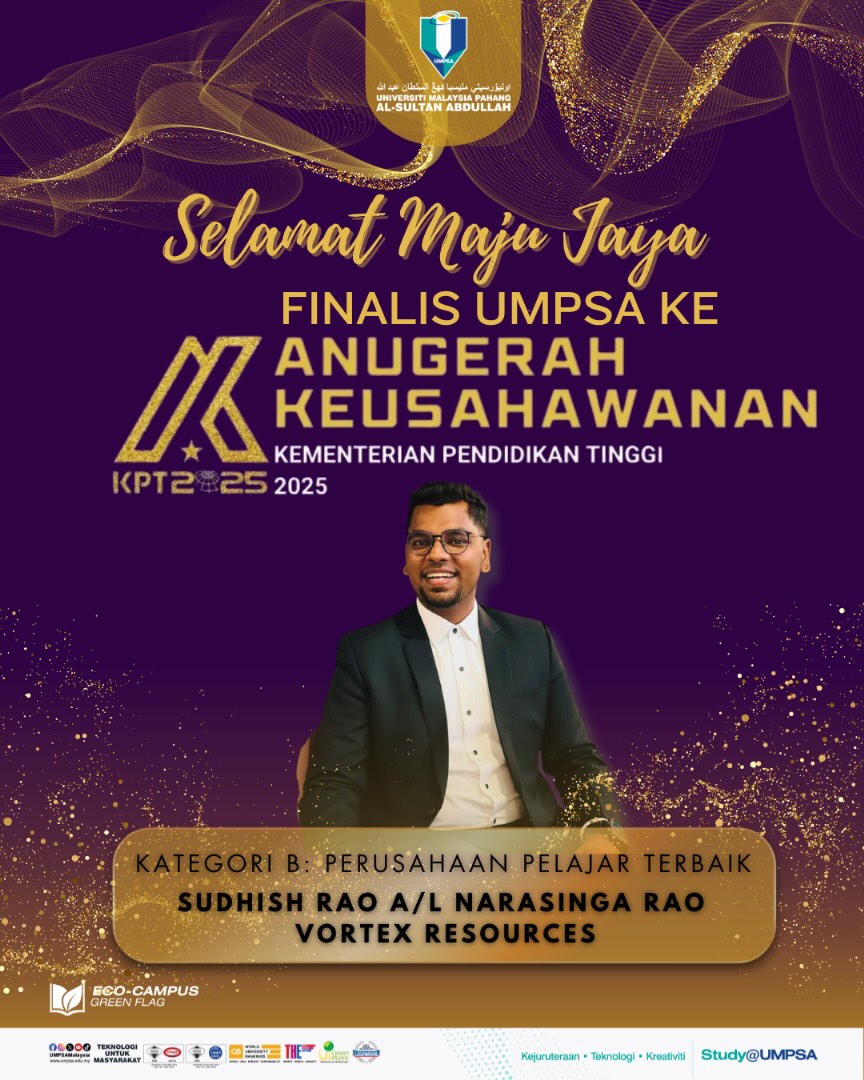 Syabas kepada finalis Sudhish Rao A/L Narasinga Rao (Vortex Resources) – Kategori B: Perusahaan Pelajar Terbaik dari FTKEE UMPSA